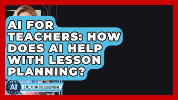 AI For Teachers: How Does AI Help With Lesson Planning? - Safe AI for The Classroom