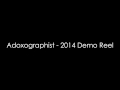 Adoxographist   2014 demo reel