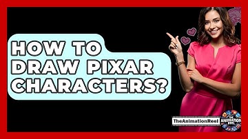 How To Draw Pixar Characters? - The Animation Reel