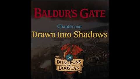 Baldur’s Gate, Chapter one: Drawn into Shadows [Updated Teaser]