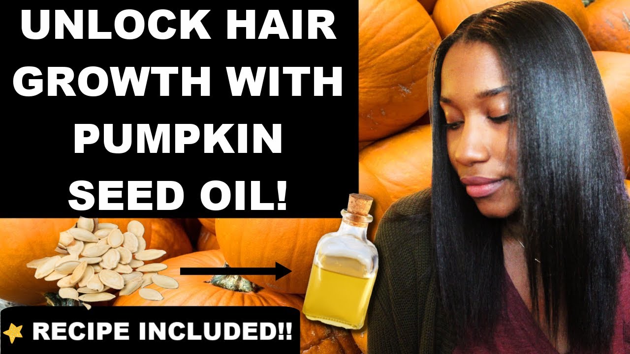 PUMPKIN SEED OIL FOR LONGER THICKER HAIR! 