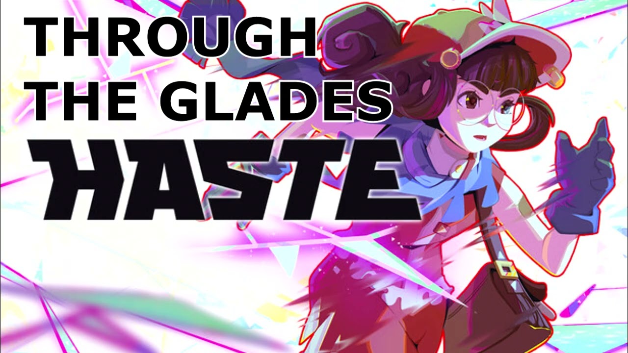 Haste OST - Through The Glades