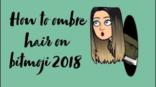 how to get ombré hair on bitmoji - YouTube