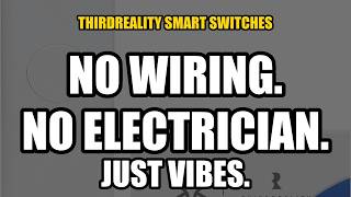 THIRDREALITY Smart Switches: No Wiring. No Electrician. Just Vibes (Apple Home Too)