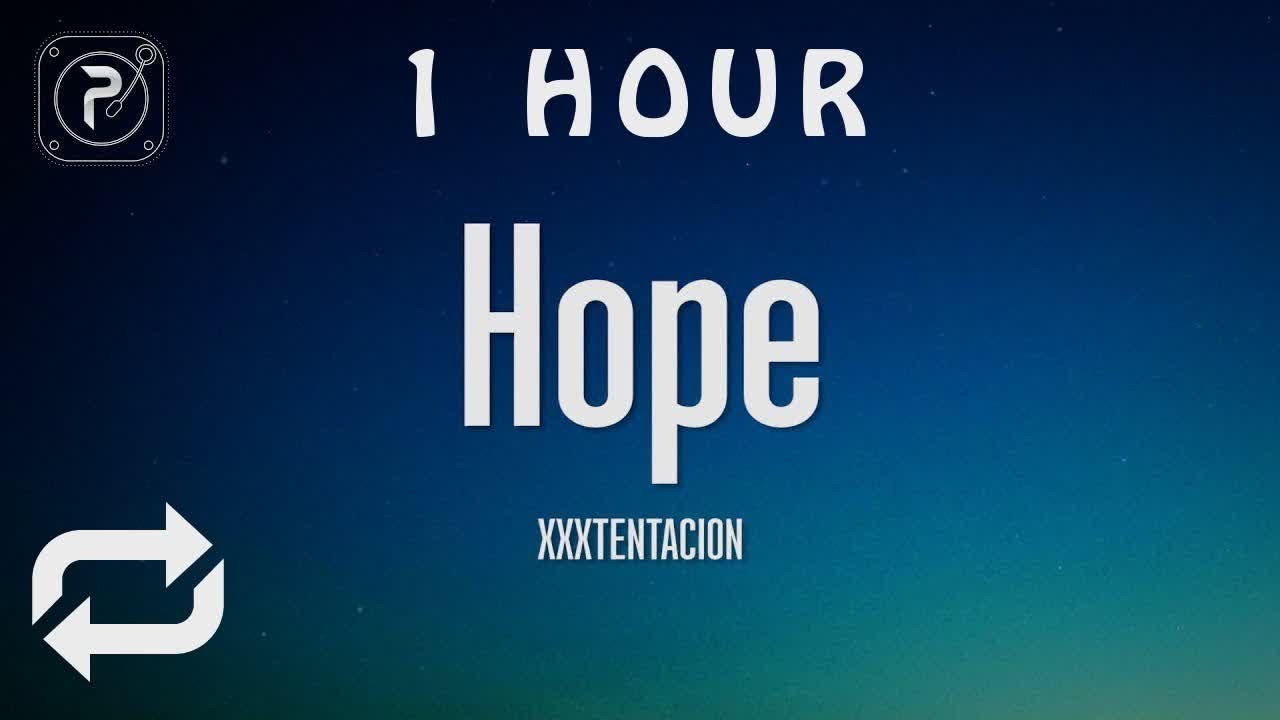 [1 HOUR 🕐 ] XXXTENTACION - Hope (Lyrics)