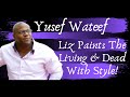 🔴 (LIVE) WhyLiz Paints The Dead With Dignity &amp; The Living With Style! | YusefWateef