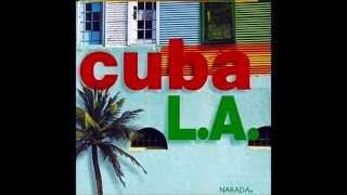 Cuba L. A. - El Guararey de Pastora (salsa son instrumental)