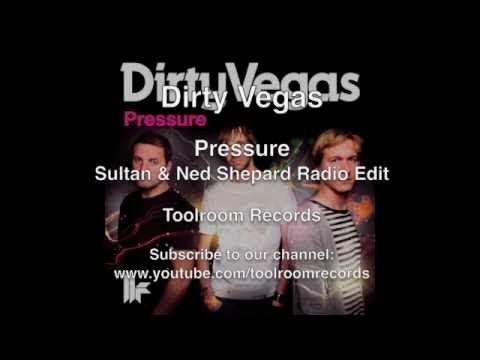 Official - Dirty Vegas - 'Pressure' (Sultan & Ned ...