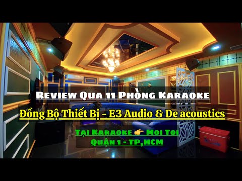 Karaoke Quận 1 - 11 Phòng Karaoke , Quận 1 - TP,HCM , Đồng Bộ Sản Phẩm ,E3 và De acoustics ,