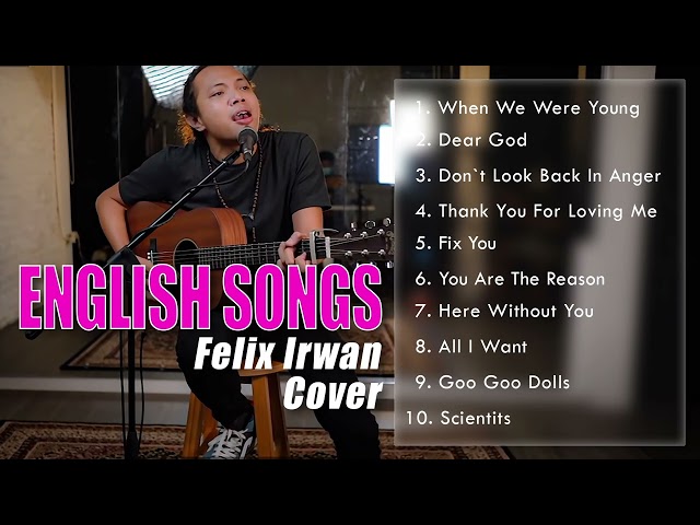 FELIX IRWAN - ENGLISH SONGS (Top 10 Playlist) Vol.2 class=