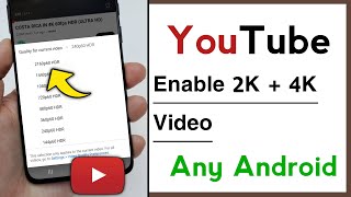 Official Method To Enable 4K Video in YouTube All Android Device Supported 2023