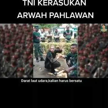 Viral!! TNI kerasukan arwah pahlawan,beliau menitipkan pesan..