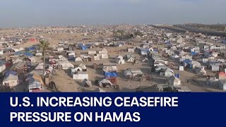 Israel-Hamas war: U.S. increasing ceasefire pressure on Hamas | FOX 7 Austin