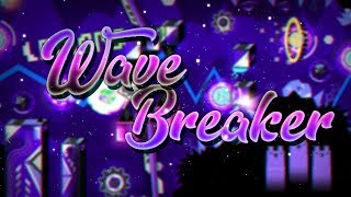 WaveBreaker Verified | Extreme Demon by Lemons & More | Geometry Dash