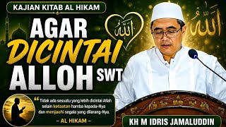 Cara Menjadi Orang Yang Dicintai Alloh Swt Kh M Idris Jamaluddin Al Muhibbin Tambakberas Jombang