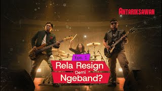 Antariksawan Eps 1  Rela Resign Demi Ngeband