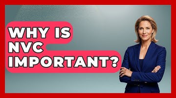 Why Is NVC Important? - The Love Workshop