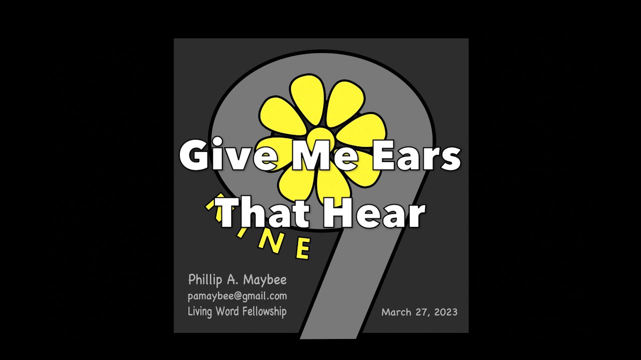 Give Me Ears That Hear - YouTube