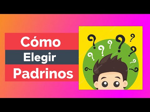 Video: Cómo Elegir Padrinos