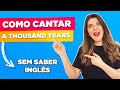 Como Cantar A Thousand Years em Inglês - Christina Perri - Pronúncia e Letra