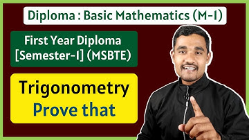 Trigonometry - 12 | Prove that | Basic Mathematics | First Year Diploma MSBTE