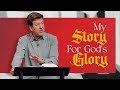 My Story for God’s Glory  |  Acts 25-26  |  Gary Hamrick