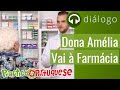 Dona Amélia Vai À Farmácia