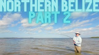DIY Fly Fishing Northern Belize - Triggerfish, Permit, Bonefish, Tarpon, & Snook! - Part 2