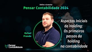 Rafael Prando Aspectos Iniciais da Holding Os primeiros passos da holding na contabilidade