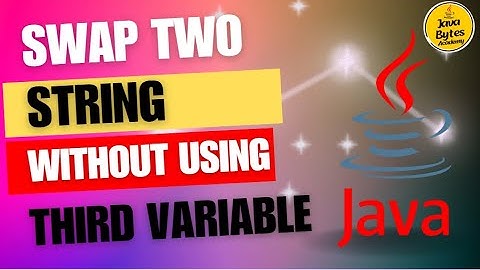 Swap Two Strings Without Using Third variable In Java