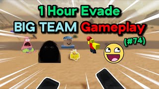 1 Hour Of Evade Big Team Gameplay (#74)