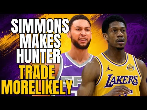 LAKERS DEANDRE HUNTER TRADE MORELIKELY WITH KINGS SIGNING BEN SIMMONS!