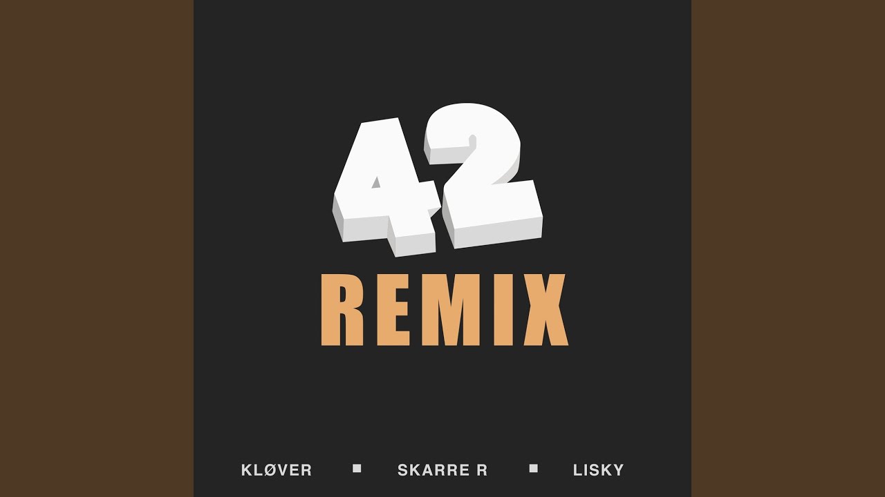 42 (Remix)