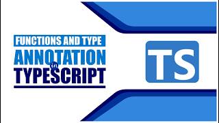 Functions & Type Annotations in TypeScript