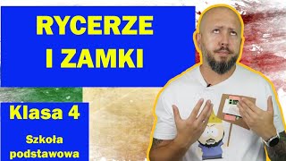 Klasa 4- Rycerze I Zamki. Co Trzeba Było Zrobić, Aby Zostać Rycerzem?