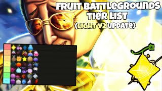 Fruit Battlegrounds Tier List Light V2 Update