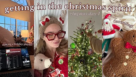 decorating + getting in the christmas spirit | vlogmas day 1