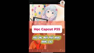 Học Capcut P35 #họcchỉnhsửaảnh #huongdanchinhsuaanh #capcut #xh
