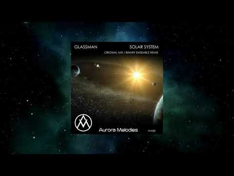 Glassman - Solar System (Binary Ensemble Remix) [AURORA MELODIES]