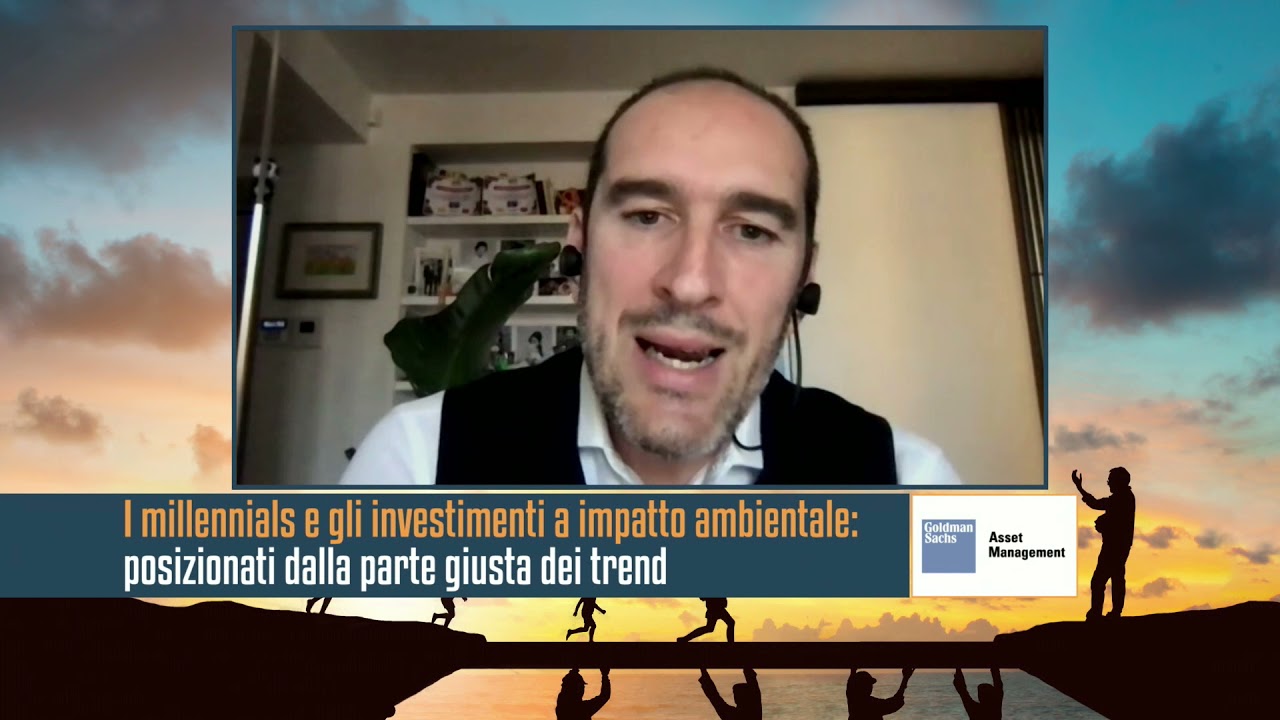 MILLENNIALS E GLI INVESTIMENTI A IMPATTO AMBIENTALE Goldman Sachs