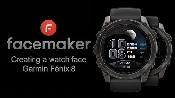 Creating a watchface - Garmin Fénix 8