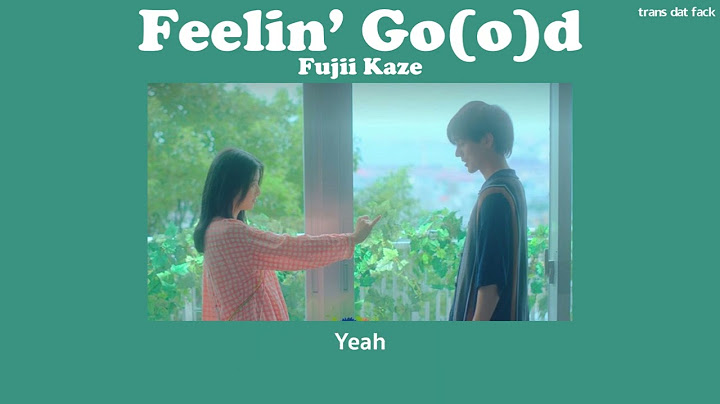[THAISUB] Feelin’ Go(o)d - Fujii Kaze