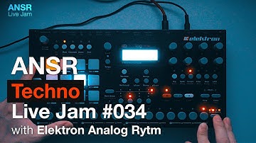 ANSR - Live Jam #034 with Elektron Analog Rytm