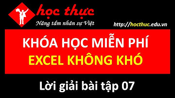 Bài tập 7: Hướng dẫn sử dụng thanh công cụ trên Excel - P1 - Học Excel online miễn phí