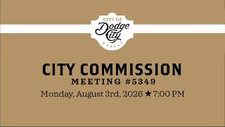 City of Dodge City Commission Study Session and Commission Meeting #5349 | August 3, 2026