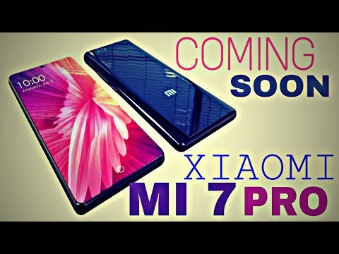Xiaomi Mi 7 Pro Full Specs, Price, Review, Release Date, Features ...