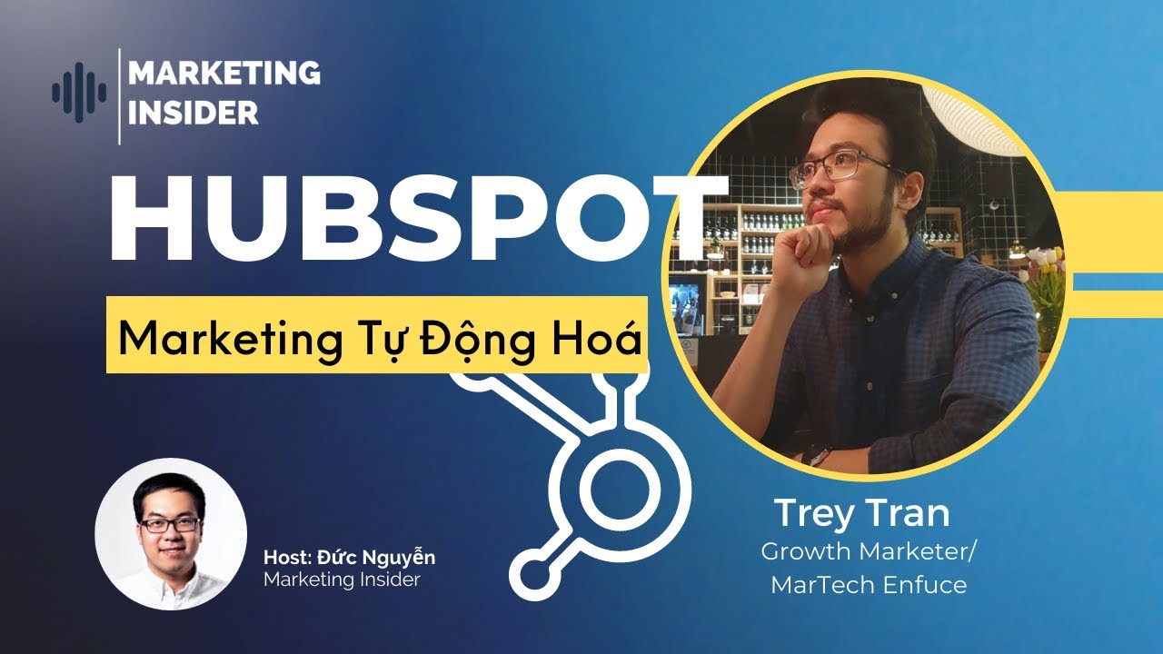 HUBSPOT, CRM & Marketing Automation. Customer Life Cycle & tự động hoá với Workflow.