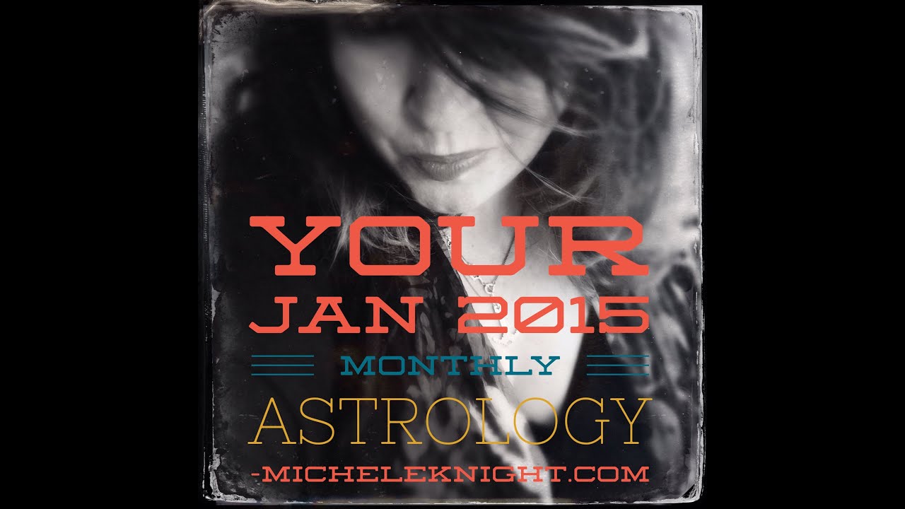 Aries Monthly Astrology Forecast January 2015 Michele Knight