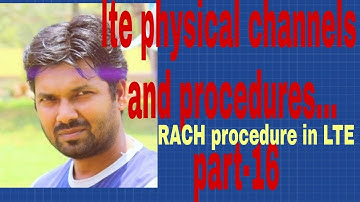LTE physical channels and procedures part-16,RACH procedure ,niladri nihar nanda