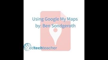 Using Google My Maps in a Social Studies Classroom
